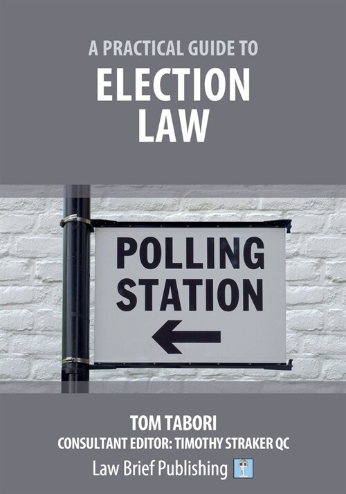 A Practical Guide to Election Law (Paperback)