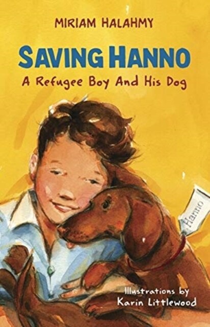 Saving Hanno : A Refugee Boy and His Dog (Paperback)