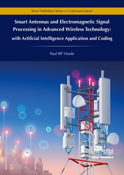 Smart Antennas and Electromagnetic Signal Processing in Advanced Wireless Technology (Hardcover)