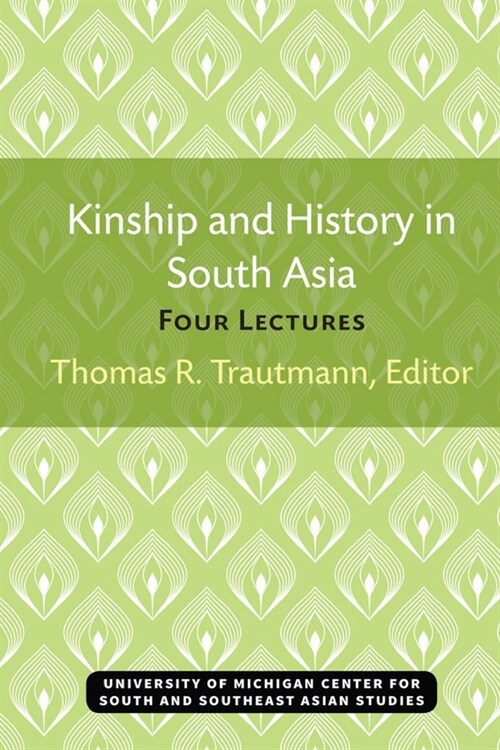 Kinship and History in South Asia: Four Lectures (Paperback)