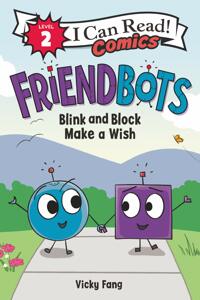 Friendbots : blink and Block make a wish 