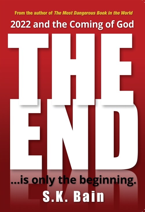 The End: Is Only the Beginning (Paperback)