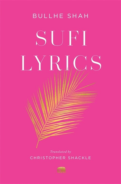 Sufi Lyrics: Selections from a World Classic (Paperback)