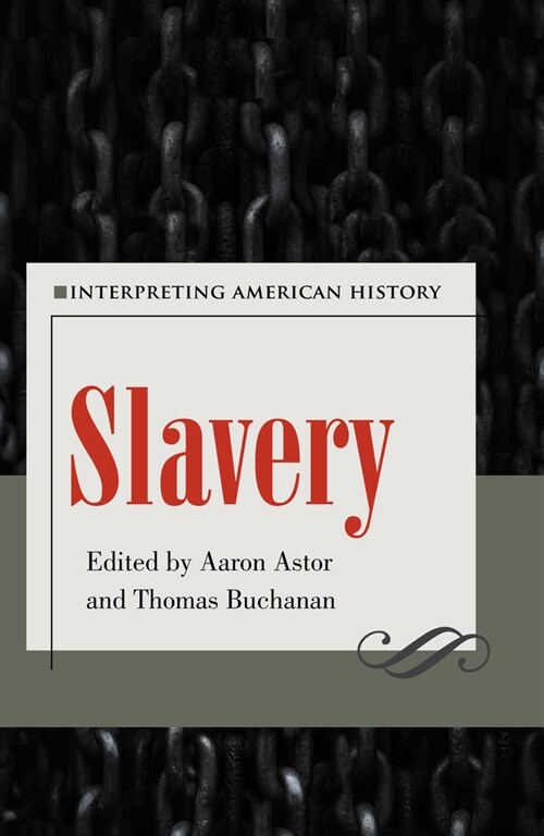 Slavery: Interpreting American History (Paperback)