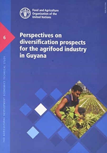 Perspectives on diversification prospects for the agrifood industry in Guyana (Paperback)