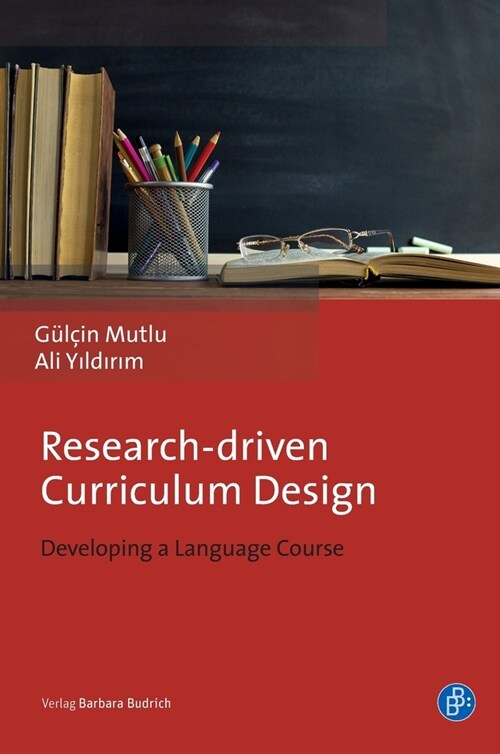 Research-Driven Curriculum Design: Developing a Language Course (Hardcover)