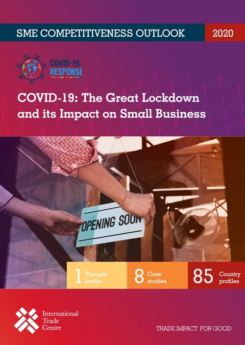 Sme Competitiveness Outlook 2020: Covid-19: The Great Lockdown and Its Impact on Small Business (Paperback)
