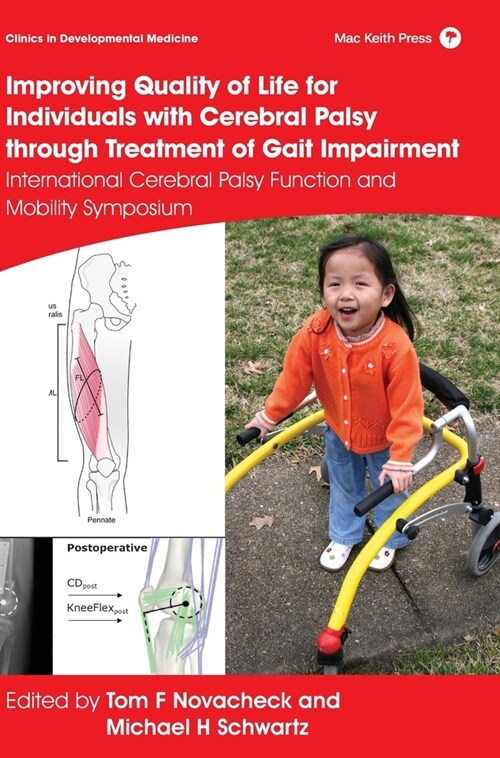 Improving Quality of Life for Individuals with Cerebral Palsy through Treatment of Gait Impairment : International Cerebral Palsy Function and Mobilit (Hardcover)