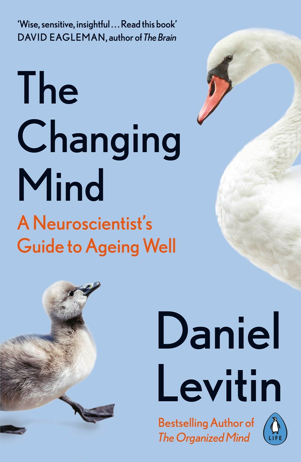 The Changing Mind : A Neuroscientists Guide to Ageing Well (Paperback)