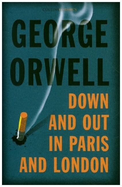 Down and Out in Paris and London (Paperback)