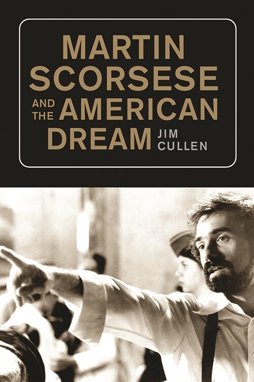 Martin Scorsese and the American Dream (Hardcover)