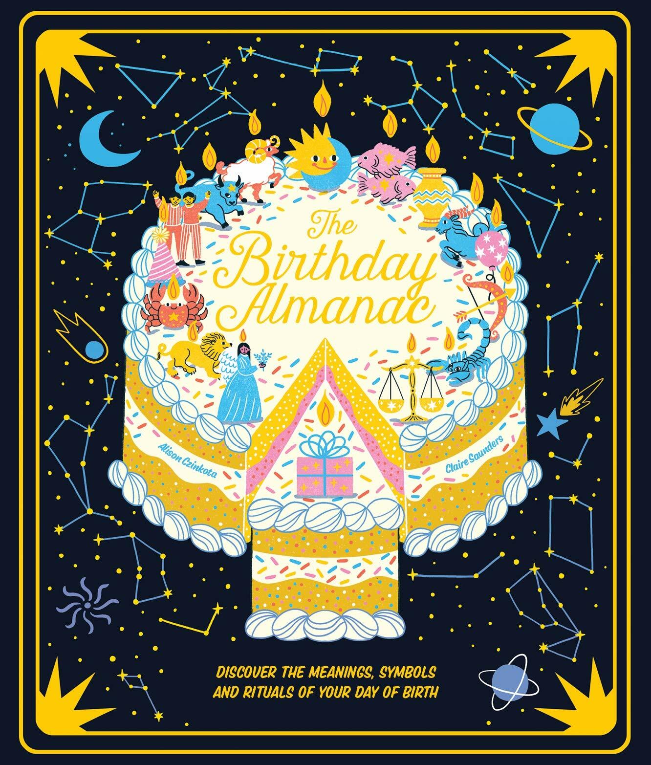 The Birthday Almanac : Discover the meanings, symbols and rituals of your day of birth (Hardcover)