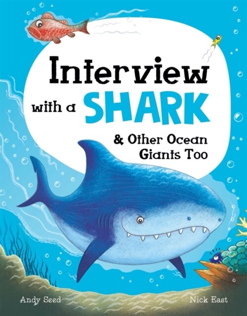 Interview with a Shark : and Other Ocean Giants Too (Hardcover)