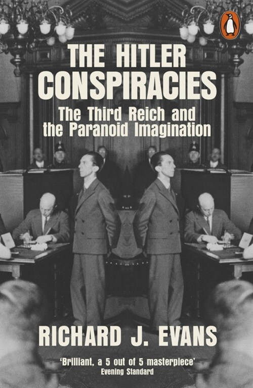 The Hitler Conspiracies : The Third Reich and the Paranoid Imagination (Paperback)
