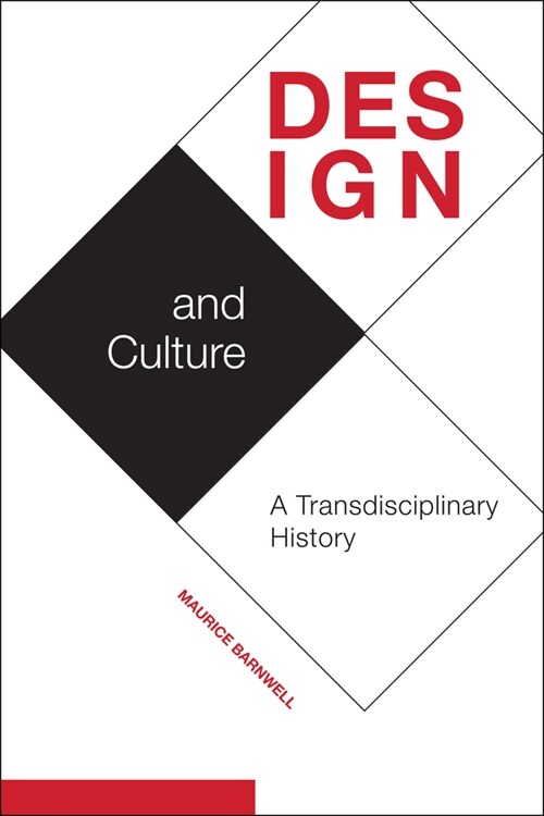 Design and Culture: A Transdisciplinary History (Hardcover)