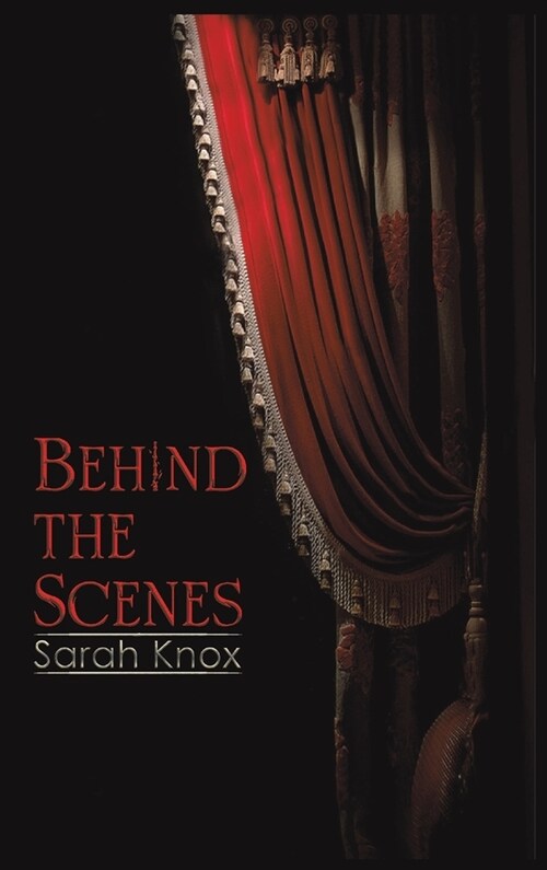 BEHIND THE SCENES (Hardcover)