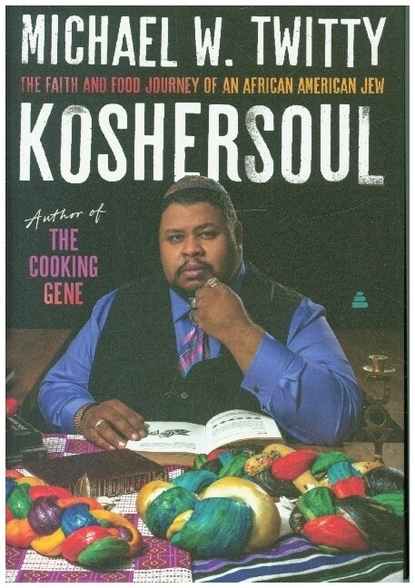 Koshersoul: The Faith and Food Journey of an African American Jew (Hardcover)