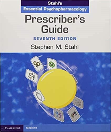 Prescribers Guide : Stahls Essential Psychopharmacology (Spiral Bound, 7 Revised edition)