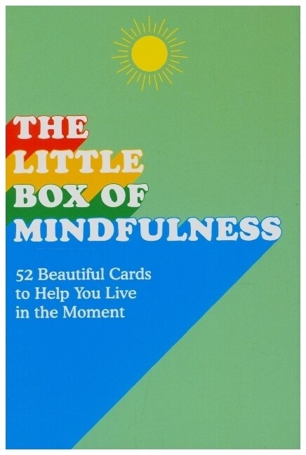 The Little Box of Mindfulness : 52 Beautiful Cards to Help You Live in the Moment (Cards)