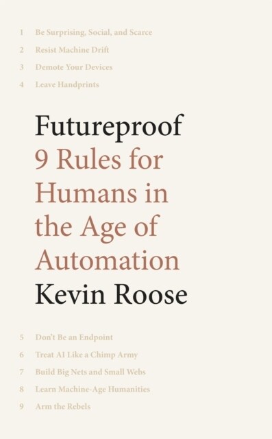 Futureproof : 9 Rules for Humans in the Age of Automation (Hardcover)