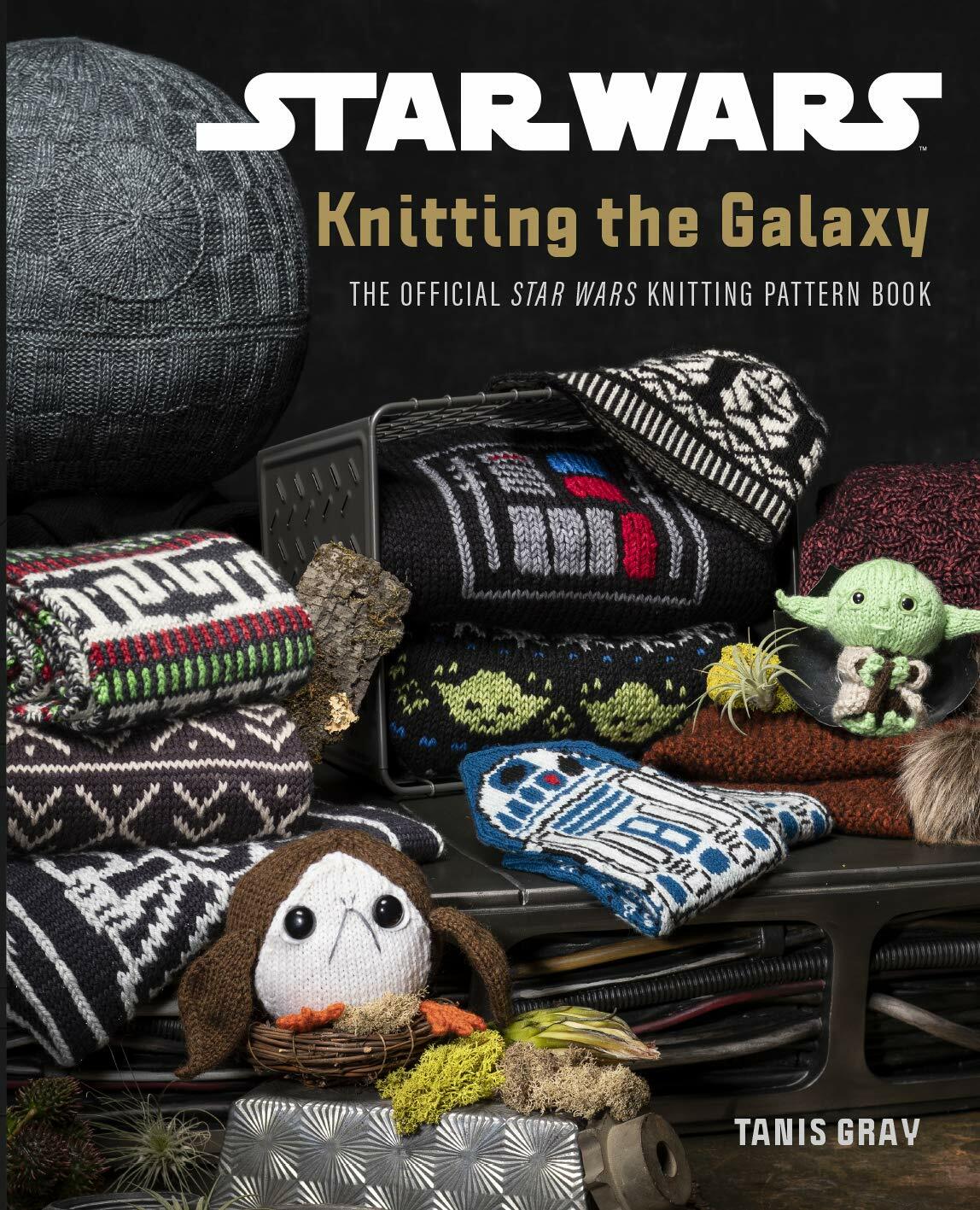 Star Wars: Knitting the Galaxy : The official Star Wars knitting pattern book (Hardcover)