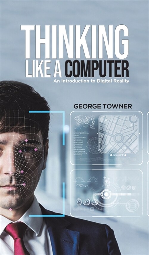 THINKING LIKE A COMPUTER (Hardcover)