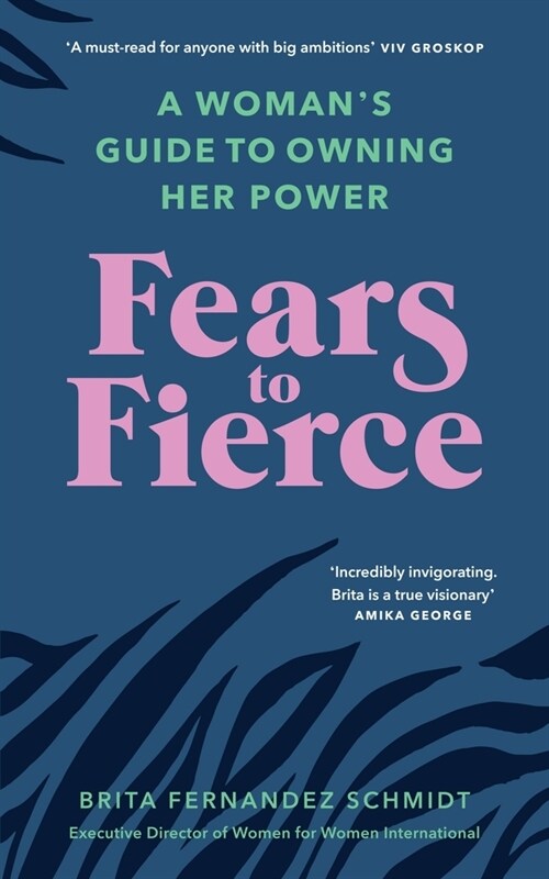 Fears to Fierce : A Woman’s Guide to Owning Her Power (Paperback)