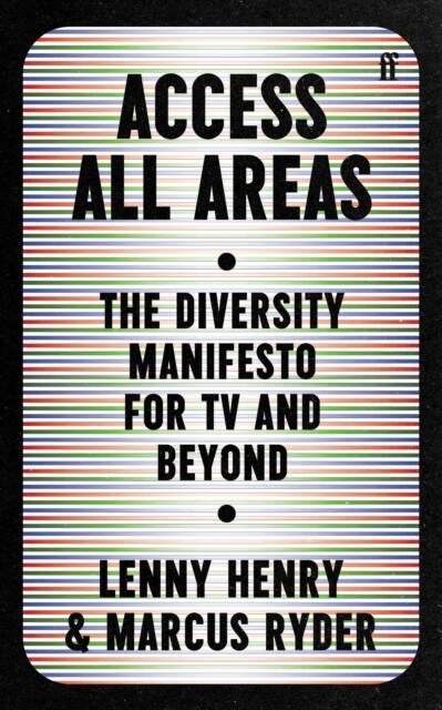 Access All Areas : The Diversity Manifesto for TV and Beyond (Paperback, Main)