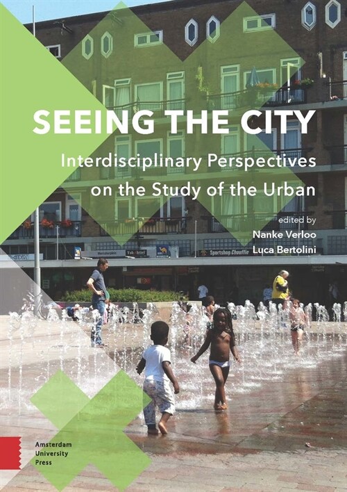 Seeing the City: Interdisciplinary Perspectives on the Study of the Urban (Paperback)
