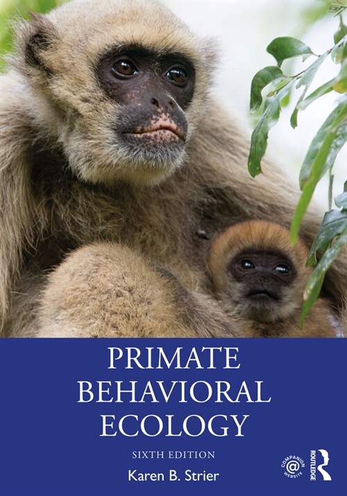 Primate Behavioral Ecology (Paperback, 6 ed)