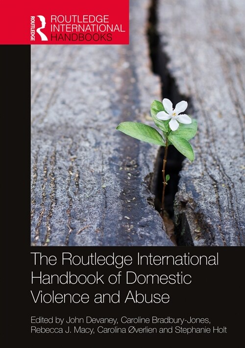 The Routledge International Handbook of Domestic Violence and Abuse (Hardcover, 1)