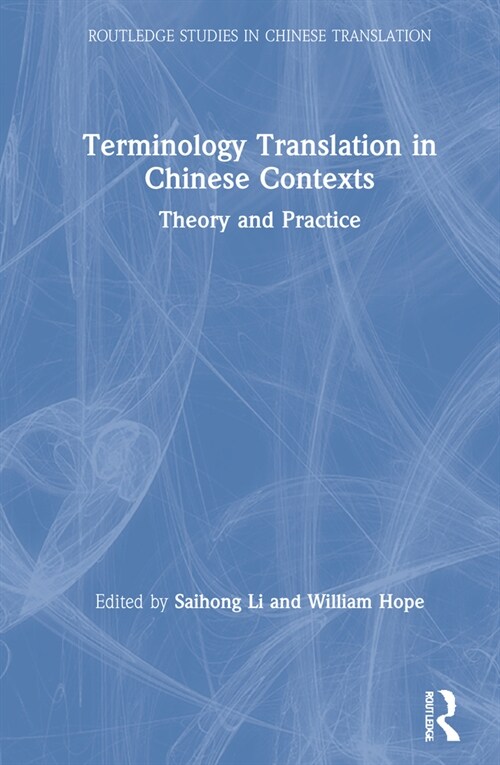 Terminology Translation in Chinese Contexts : Theory and Practice (Hardcover)