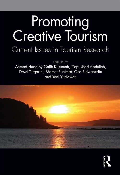 Promoting Creative Tourism: Current Issues in Tourism Research : Proceedings of the 4th International Seminar on Tourism (ISOT 2020), November 4-5, 20 (Hardcover)