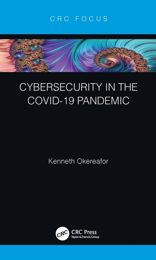 Cybersecurity in the COVID-19 Pandemic (Hardcover, 1)