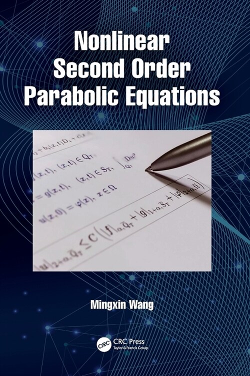 Nonlinear Second Order Parabolic Equations (Hardcover, 1)