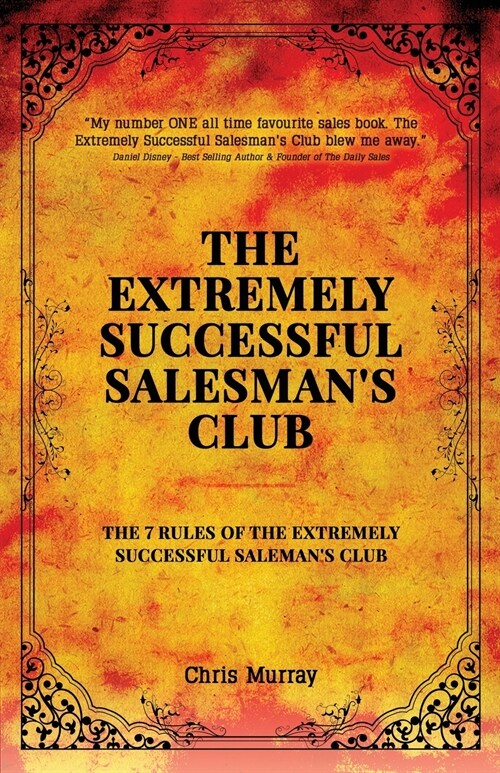 The Extremely Successful Salesmans Club: The 7 Rules of the Extremely Successful Salesmans Club (Paperback, 2)