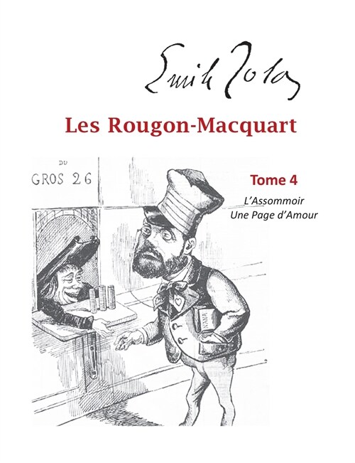 Les Rougon-Macquart: Tome 4 LAssommoir, Une Page dAmour (Paperback)