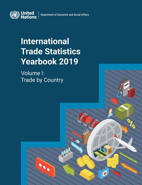 International Trade Statistics Yearbook 2019: Trade by Country (Paperback)