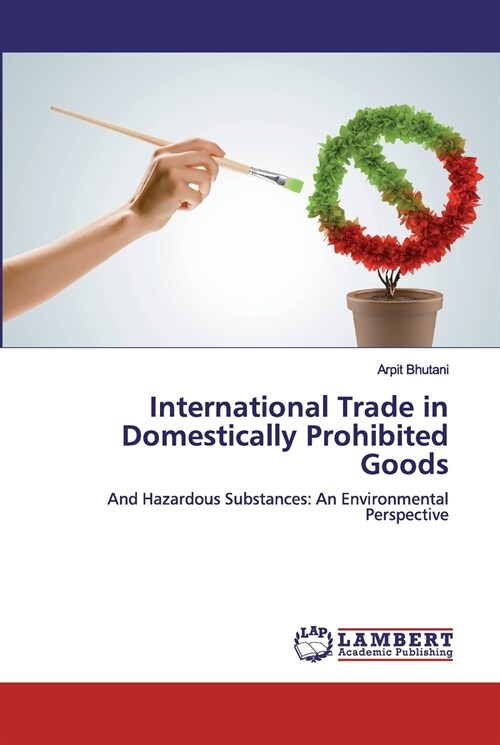 International Trade in Domestically Prohibited Goods (Paperback)