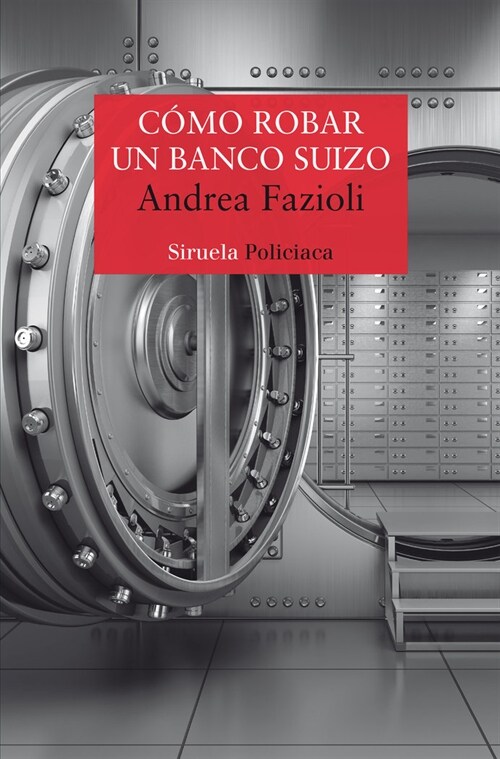 COMO ROBAR UN BANCO SUIZO (Book)