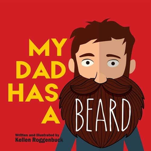 My Dad Has a Beard (Paperback)