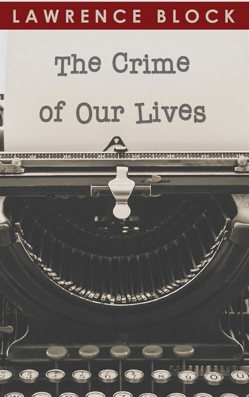 The Crime of Our Lives (Hardcover)