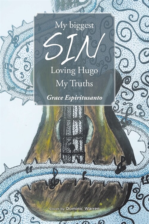 My Biggest Sin Loving Hugo My Truths (Paperback)