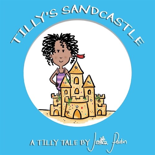 Tillys Sandcastle : Childrens Funny Picture Book (Paperback)
