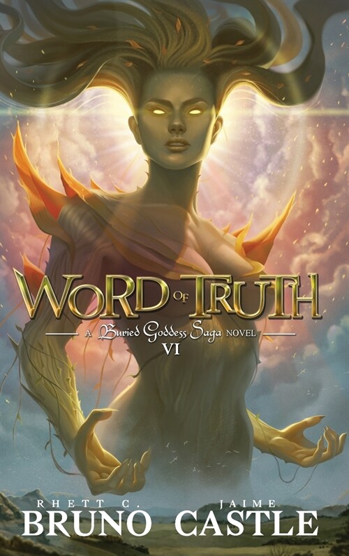 Word of Truth: Buried Goddess Saga Book 6 (Hardcover)