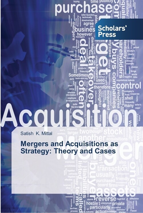 Mergers and Acquisitions as Strategy: Theory and Cases (Paperback)