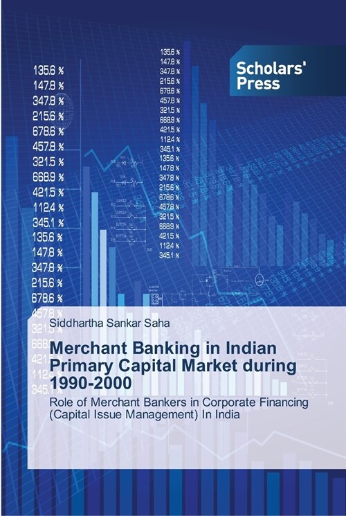 Merchant Banking in Indian Primary Capital Market during 1990-2000 (Paperback)