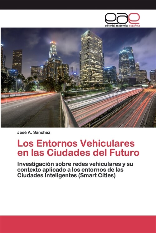 Los Entornos Vehiculares en las Ciudades del Futuro (Paperback)
