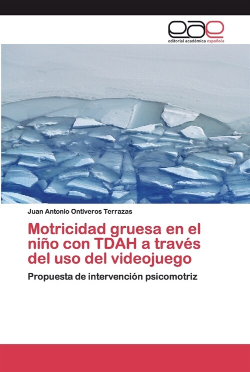 Motricidad gruesa en el ni? con TDAH a trav? del uso del videojuego (Paperback)