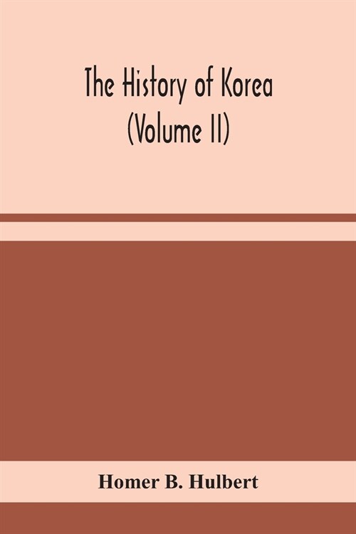 The history of Korea (Volume II) (Paperback)